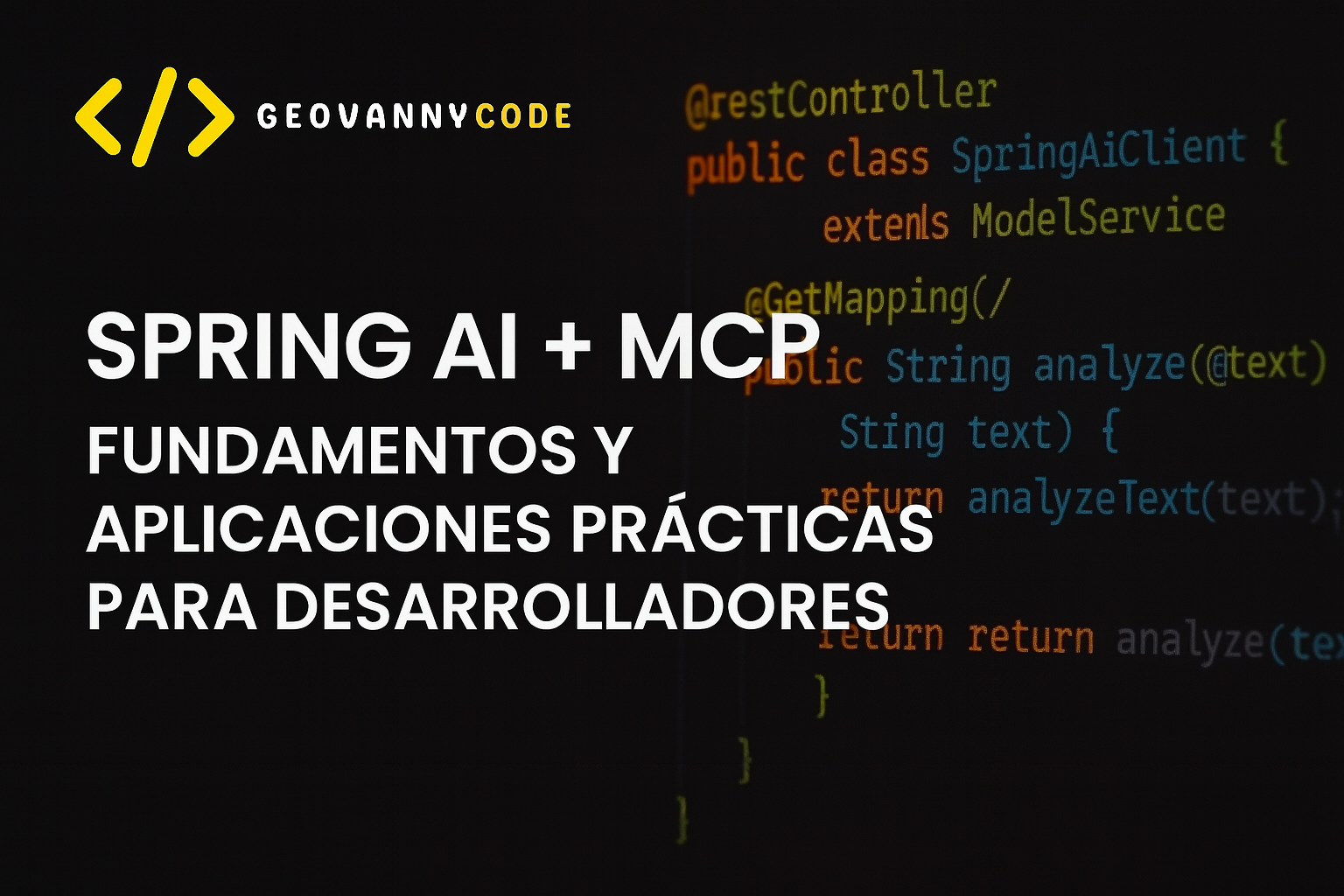 Spring AI + MCP: Fundamentos y Aplicaciones Prácticas para Desarrolladores